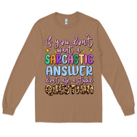 Toasted Coconut if you don't want sarcastic answer Long Sleeve Tee - MaliasSmallBusiness