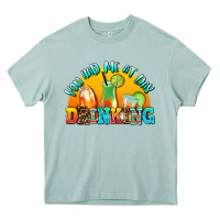 Arona you  had me at day drınkıng Heavy Core Tee - AdoDesignShop