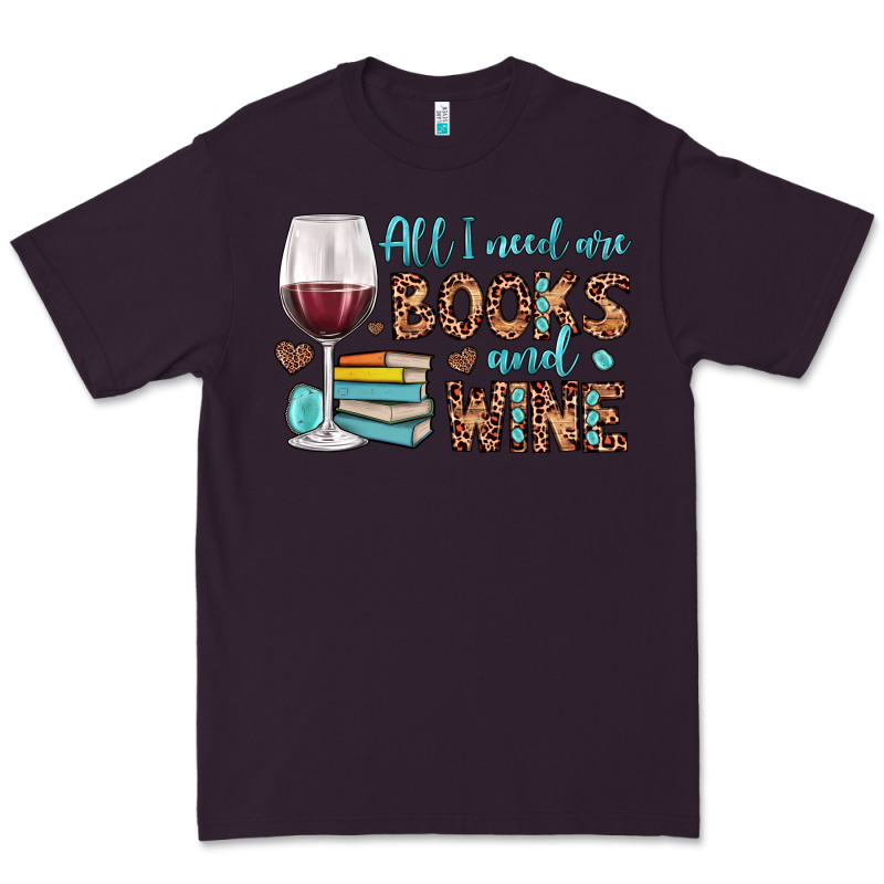 All I Need Are Books And Wine Premium Tee by JahusDesignShop | Teevron