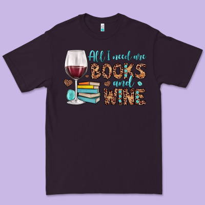 All I Need Are Books And Wine Premium Tee Designed By Jahusdesignshop