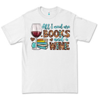 White all i need are books and wine Premium Tee - JahusDesignShop