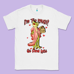 Im Too Much Go Find Less Boujee Frog Funny Classic Tee Designed By Jahusdesignshop