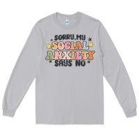 Moon Dust sorry my social anxiety says no Long Sleeve Tee - MaliasSmallBusiness