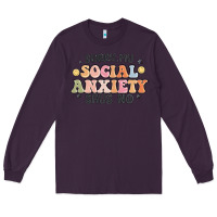 Plum sorry my social anxiety says no Long Sleeve Tee - MaliasSmallBusiness