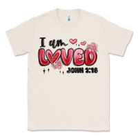 Natural i am loved john 3 16 Classic Tee - MaliasSmallBusiness
