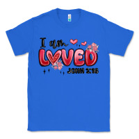 True Royal i am loved john 3 16 Classic Tee - MaliasSmallBusiness
