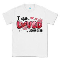 White i am loved john 3 16 Classic Tee - MaliasSmallBusiness