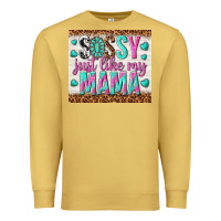 Antique Gold sassy just like my mama Premium Sweatshirt - TumblerDesignByShophia
