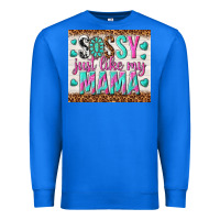 True Royal sassy just like my mama Premium Sweatshirt - TumblerDesignByShophia