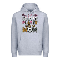 Heather Grey my favorite soccer player calls me mom Premium Hoodie - CowGirlArtShop