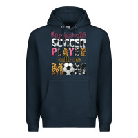Navy my favorite soccer player calls me mom Premium Hoodie - CowGirlArtShop