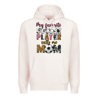 Pale Pink my favorite soccer player calls me mom Premium Hoodie - CowGirlArtShop
