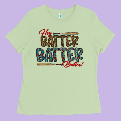 Hey Batter Batter Batter Ladies Tee Designed By Cowhidedigitalart
