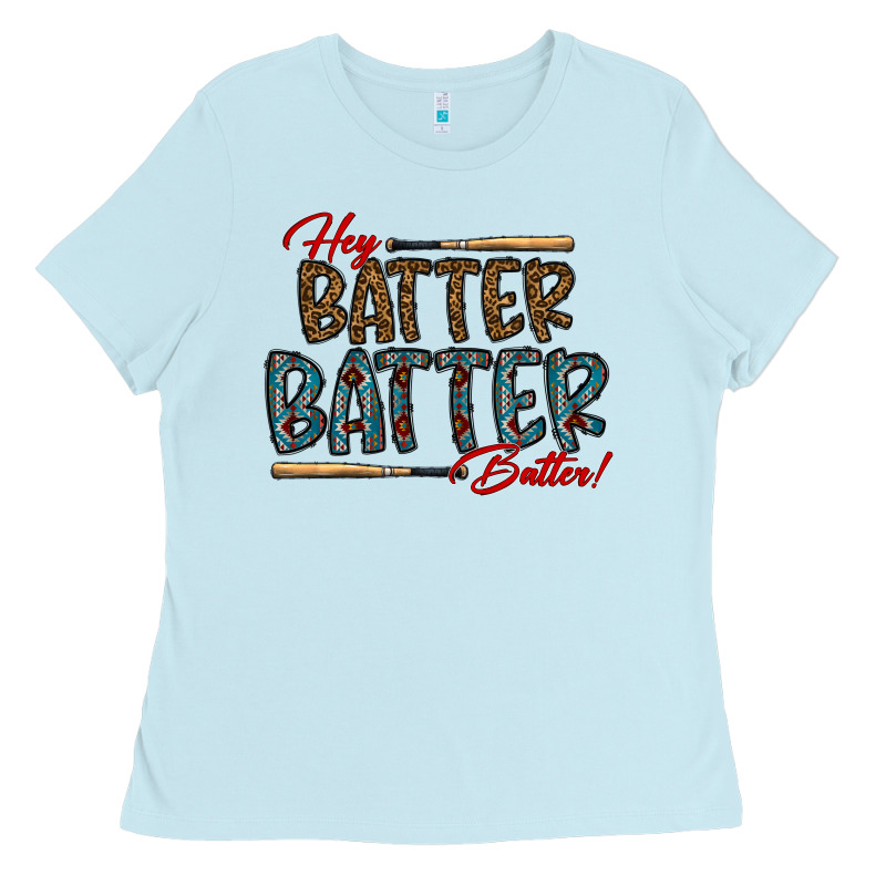 Hey Batter Batter Batter Ladies Tee by CowhideDigitalArt | Teevron