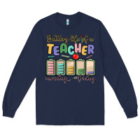 Navy battery life of a teacher monday friday Long Sleeve Tee - MaliasSmallBusiness