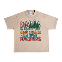 French Oak life is meant for good friends and great adventure Urban Heavy Tee - MaliasSmallBusiness