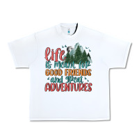 Life Is Meant For Good Friends And Great Adventure Urban Heavy Tee | Teevron