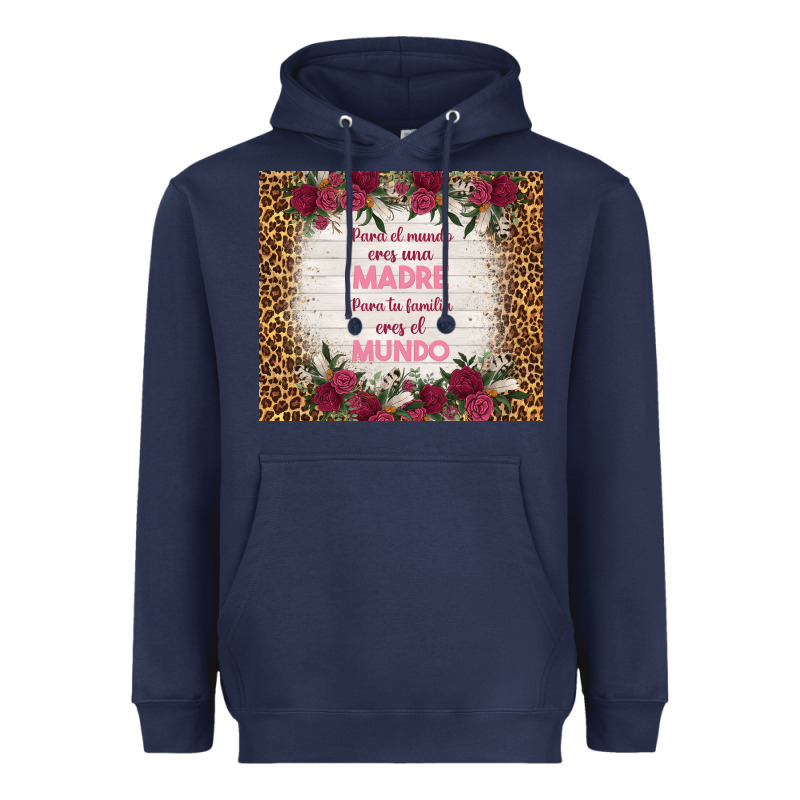 Para El Mundo Eres Una Madre Para Tu Familia Eres Heavyweight Hoodie by TumblerDesignByShophia | Teevron