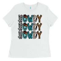 White howdy howdy howdy Ladies Tee - CowhideDigitalArt