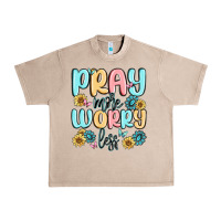 French Oak pray more worry less Urban Heavy Tee - MaliasSmallBusiness