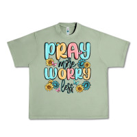 Oil Green pray more worry less Urban Heavy Tee - MaliasSmallBusiness