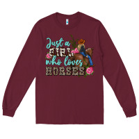 Burgundy just a girl who loves horses Long Sleeve Tee - MaliasSmallBusiness