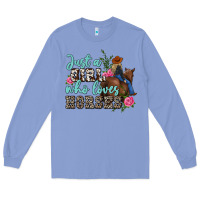 Colony Blue just a girl who loves horses Long Sleeve Tee - MaliasSmallBusiness