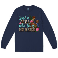 Navy just a girl who loves horses Long Sleeve Tee - MaliasSmallBusiness