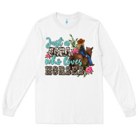 White just a girl who loves horses Long Sleeve Tee - MaliasSmallBusiness