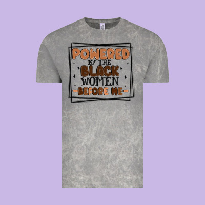 Powered By The Black Women Before Me Vintage Tee Designed By Maliassmallbusiness
