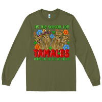 Army Green tis the season for tamales tama la la la la la la Long Sleeve Tee - MaliasSmallBusiness