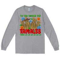 Heather Grey tis the season for tamales tama la la la la la la Long Sleeve Tee - MaliasSmallBusiness
