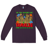 Plum tis the season for tamales tama la la la la la la Long Sleeve Tee - MaliasSmallBusiness