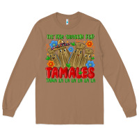 Toasted Coconut tis the season for tamales tama la la la la la la Long Sleeve Tee - MaliasSmallBusiness