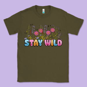 Stay Wild Classic Tee Designed By Maliassmallbusiness