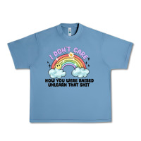 Pebble Blue i dont care how you were raised Urban Heavy Tee - MaliasSmallBusiness
