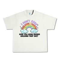 Pistachio i dont care how you were raised Urban Heavy Tee - MaliasSmallBusiness