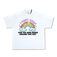 White i dont care how you were raised Urban Heavy Tee - MaliasSmallBusiness