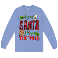 Colony Blue sorry santa ı drank the milk Long Sleeve Tee - MaliasSmallBusiness