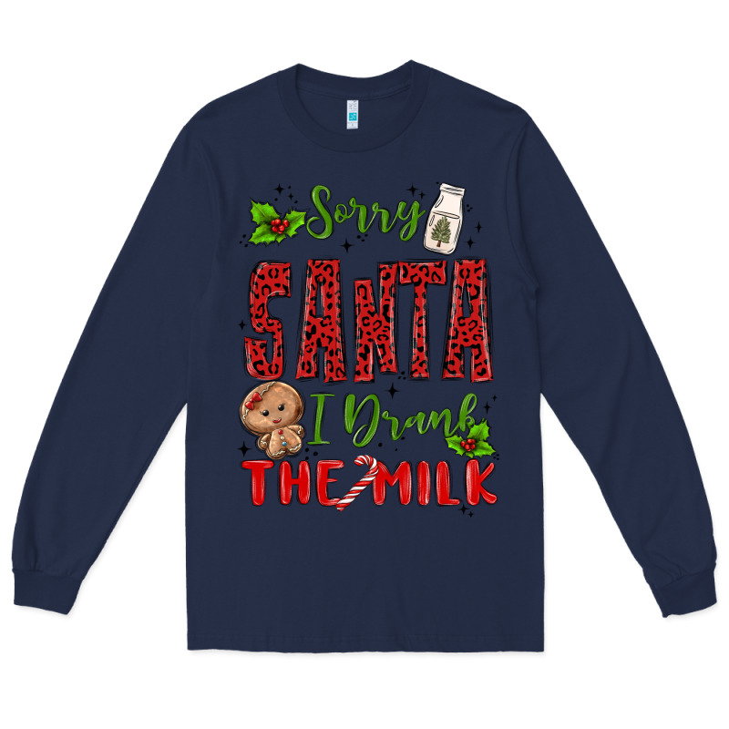 Sorry Santa ı Drank The Milk Long Sleeve Tee by MaliasSmallBusiness | Teevron