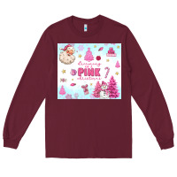 Burgundy dreaming of a pink christmas Long Sleeve Tee - MaliasSmallBusiness
