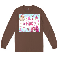 Chestnut dreaming of a pink christmas Long Sleeve Tee - MaliasSmallBusiness