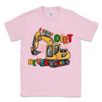 Bubblegum Pink a little dirt never hurt Classic Tee - MaliasSmallBusiness