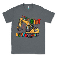 Charcoal Heather a little dirt never hurt Classic Tee - MaliasSmallBusiness
