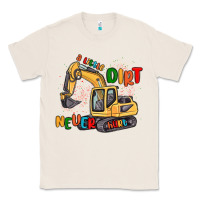 Natural a little dirt never hurt Classic Tee - MaliasSmallBusiness