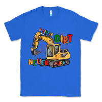 True Royal a little dirt never hurt Classic Tee - MaliasSmallBusiness