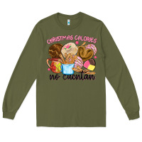 Army Green christmas calories no cuentan Long Sleeve Tee - MaliasSmallBusiness