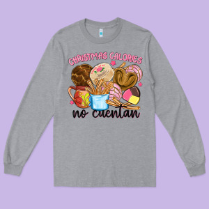 Christmas Calories No Cuentan Long Sleeve Tee Designed By Maliassmallbusiness