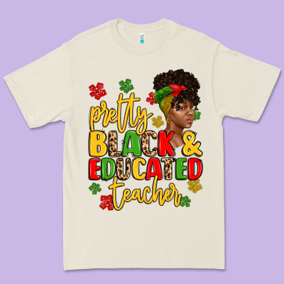 Pretty Black And Educated Teacher Premium Tee Designed By Artiststas
