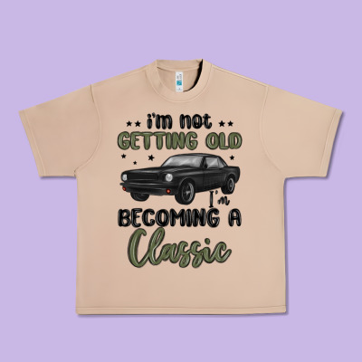 I M Not Getting Old I M Becoming A Classic Urban Heavy Tee Designed By Maliassmallbusiness